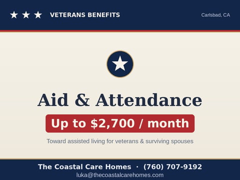 Veterans Benefits: Aid & Attendance program offering up to $2,700/month for assisted living in Carlsbad, CA