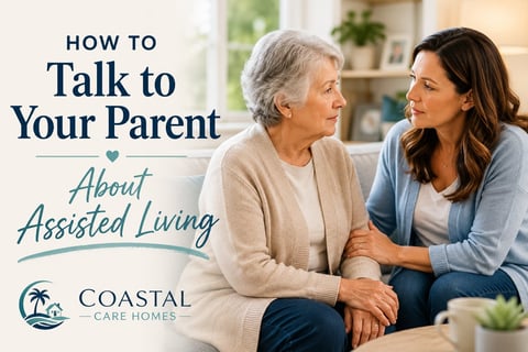 An adult daughter and elderly mother having a conversation on a couch with text How to Talk to Your Parent About Assisted Living and Coastal Care Homes logo
