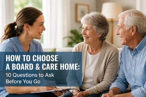 Young woman speaking with senior couple in home setting about board and care home selection with text overlay listing 10 questions to ask